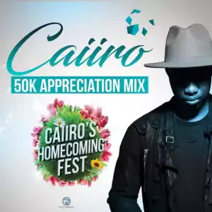 Caiiro - 50K Appreciation Mix